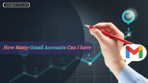 How Many Gmail Accounts Can I have