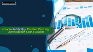 How to Safely Buy Verified Cash App Accounts for Your Business