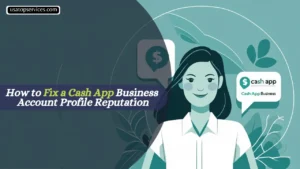 How to Fix a Cash App Business Account Profile Reputation